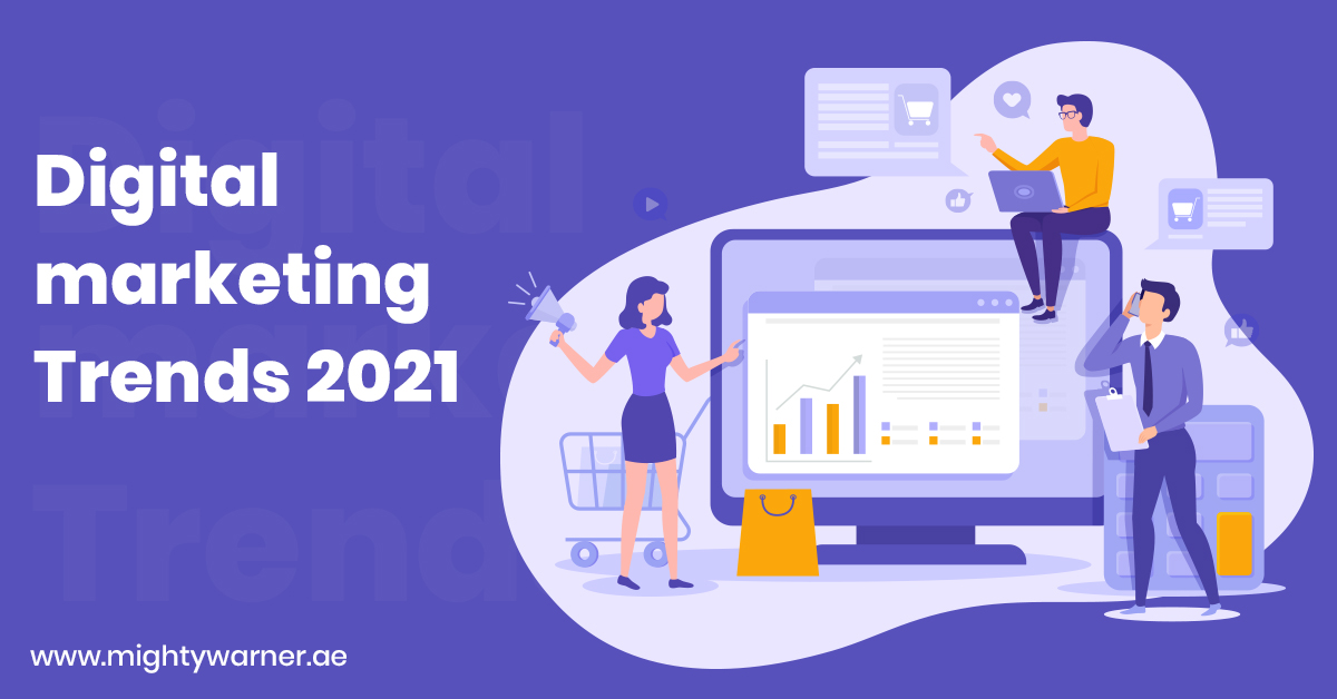 11 Key Digital Marketing trends for 2021