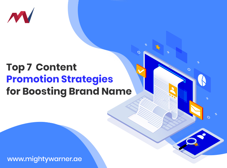 Top 7 Content Promotion Strategies For Boosting Brand Name
