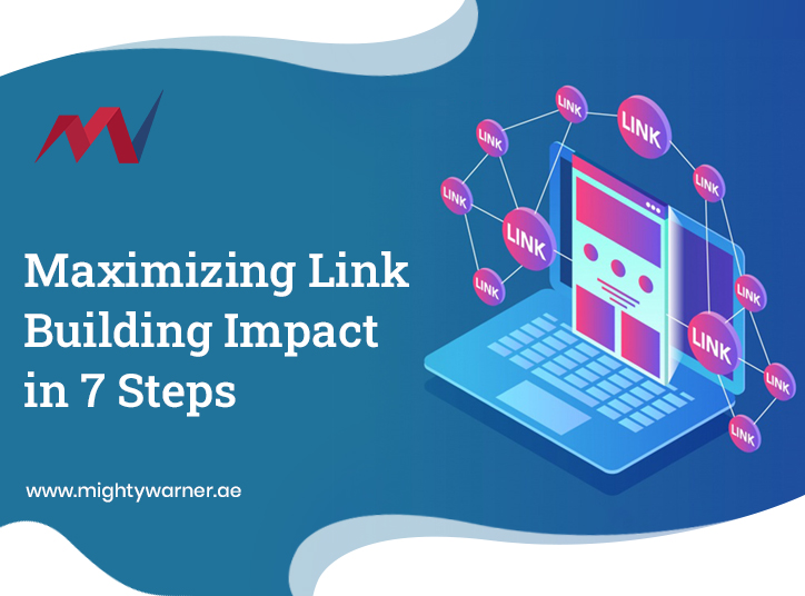 Maximizing Link Building Impact in 7 Steps