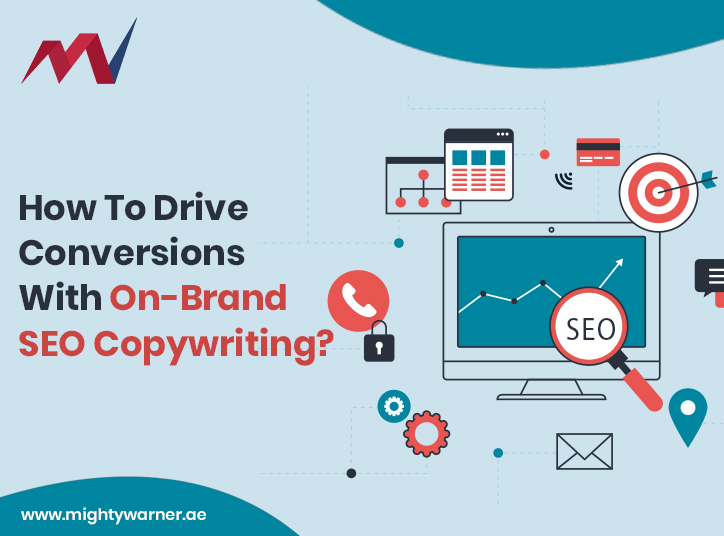 Methods to Drive Conversions With On-Brand SEO Copywriting