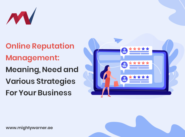 Online Reputation Management: Meaning, Need, and Various Strategies For Your Business