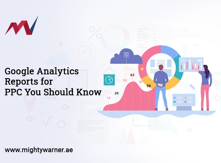 How to use Google Analytics Reports for PPC ?