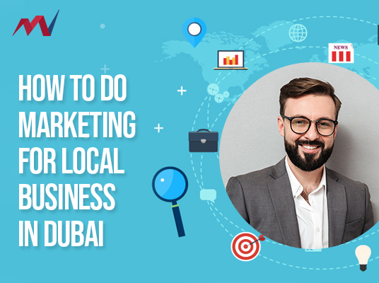 How to do Marketing for Local Business in Dubai?