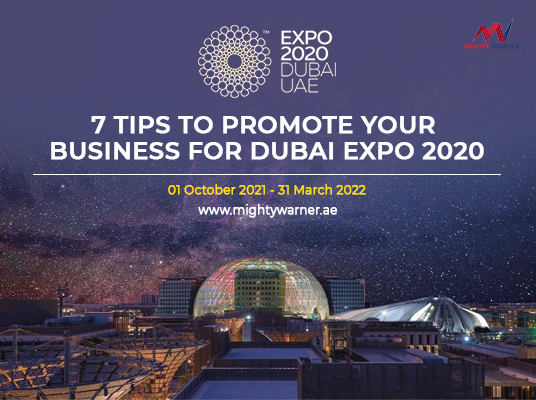 Top 7 Tips To Promote Your Business For Dubai Expo 2021(2020)