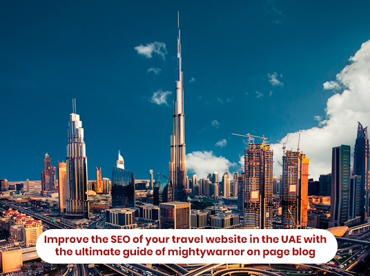 Improve the SEO of your travel website in the UAE with the ultimate guide