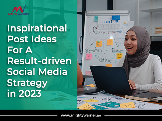 9 Inspirational Post Ideas For A Result-driven Social Media Strategy in 2023