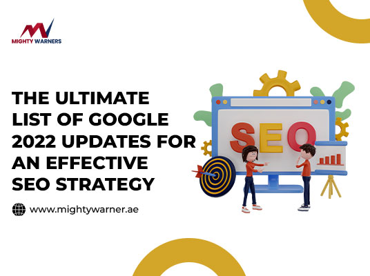 The Ultimate List Of Google’s  2022 Updates For An Effective SEO Strategy