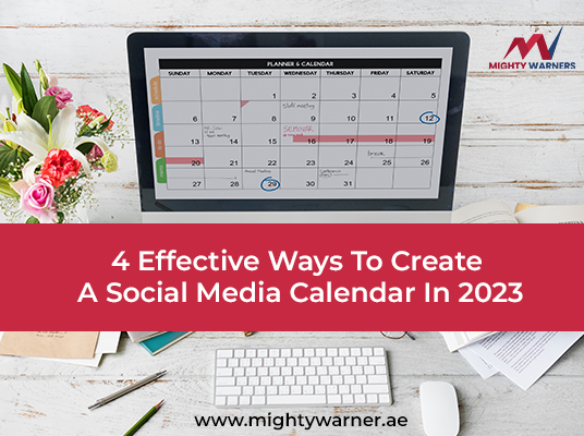 4 Effective Ways To Create A Social Media Calendar In 2023
