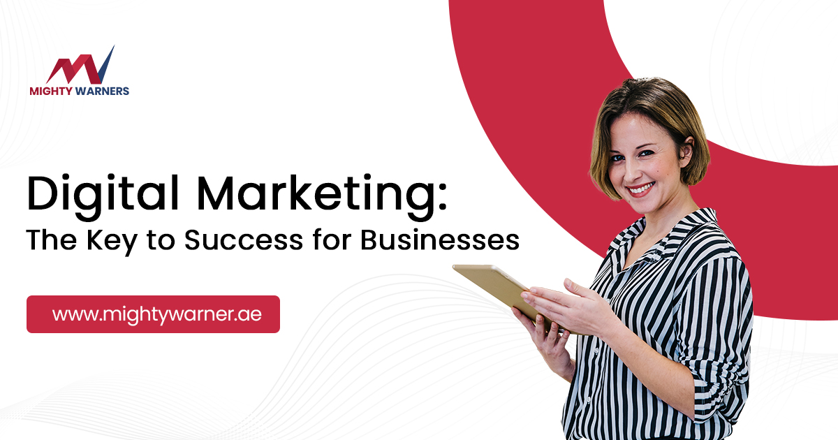Digital Marketing: The Key to Success for Businesses in Dubai