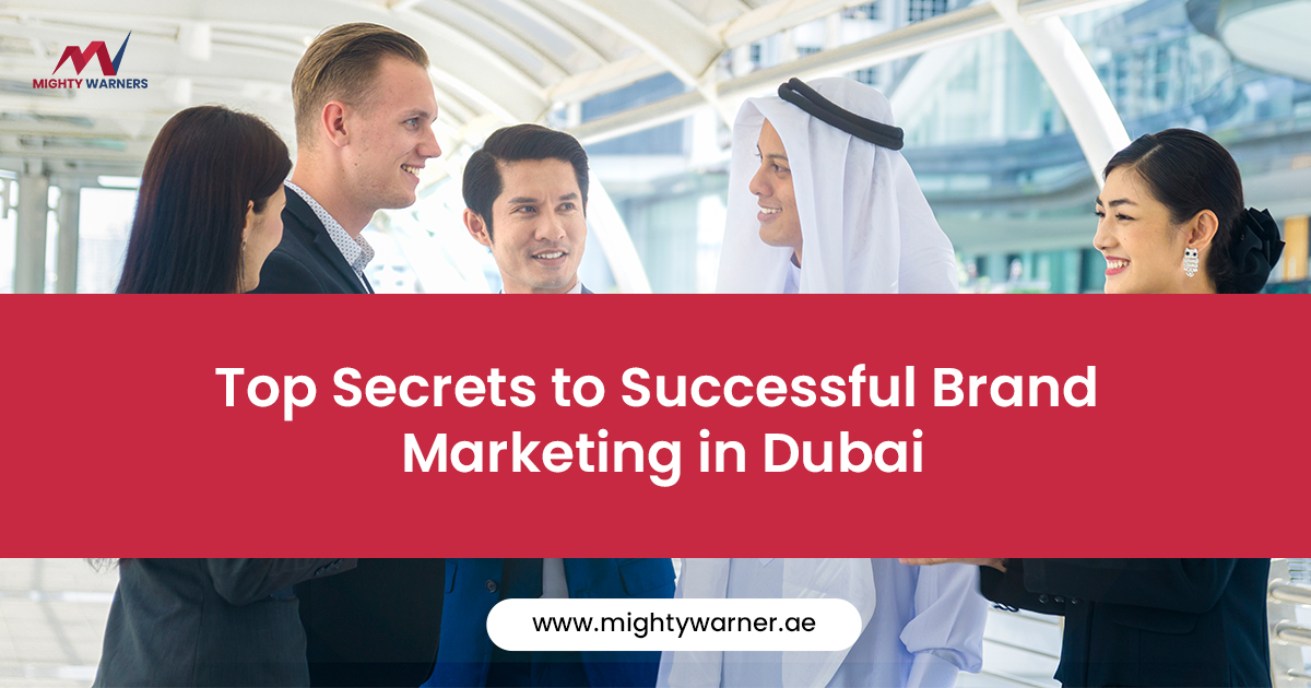 Top Secrets to Successful Brand Marketing in Dubai