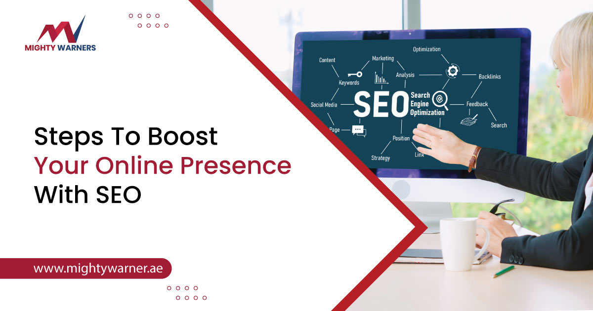 Steps To Boost Your Online Presence With SEO