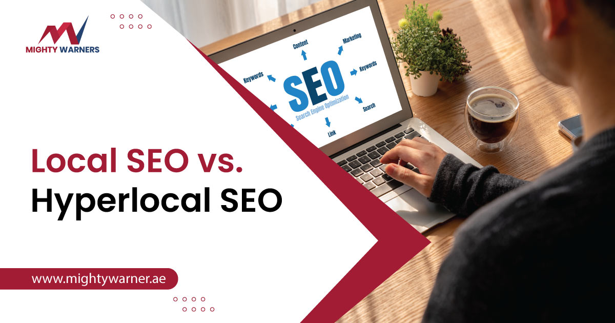 Local SEO vs. Hyperlocal SEO