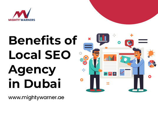 Benefits of Local SEO Agency in Dubai