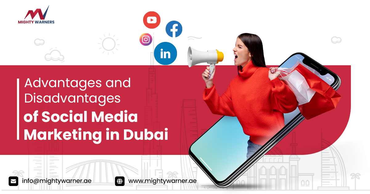 Advantages and Disadvantages of Social Media Marketing in Dubai
