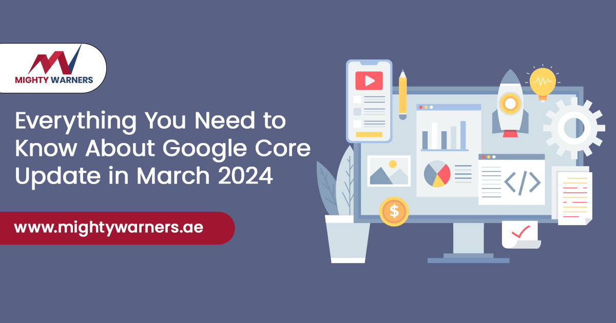 Everything You Need to Know About Google Core Update in March 2024