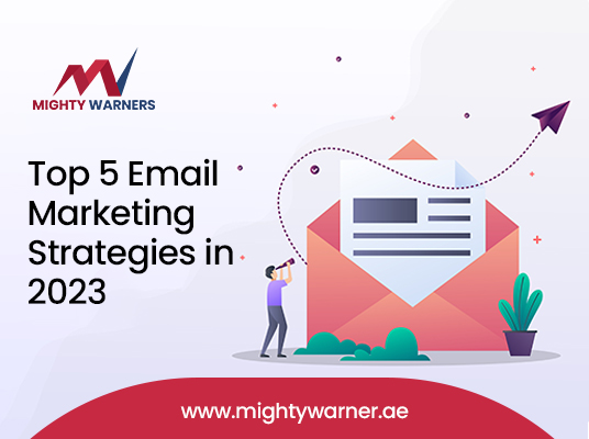 Top 5 Email Marketing Strategies in 2023