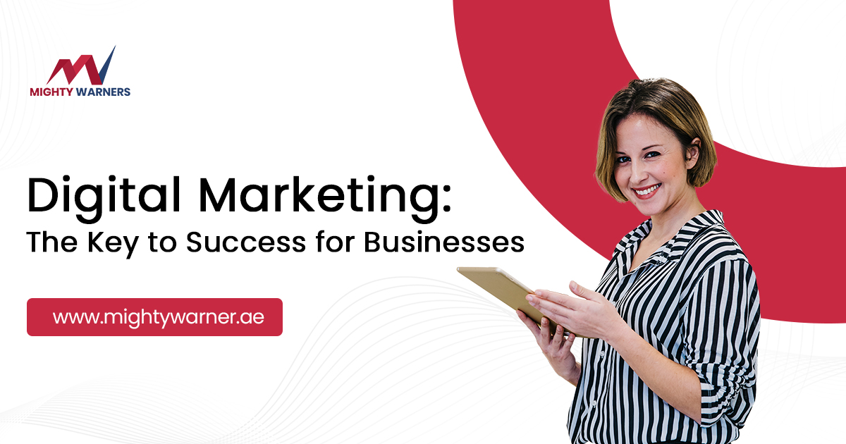 Digital Marketing: The Key to Success for Businesses