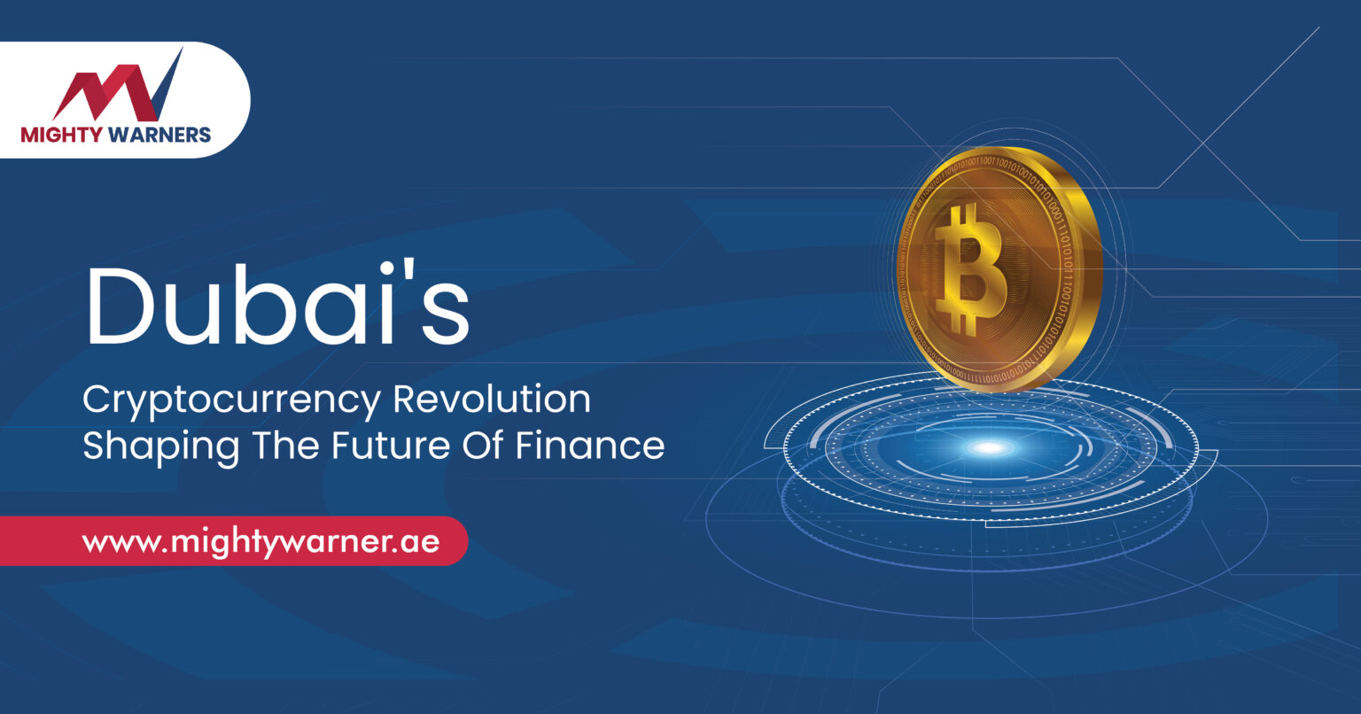 Dubai's Cryptocurrency Revolution Shaping The Future Of Finance