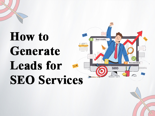 How to Generate Leads for SEO Services
