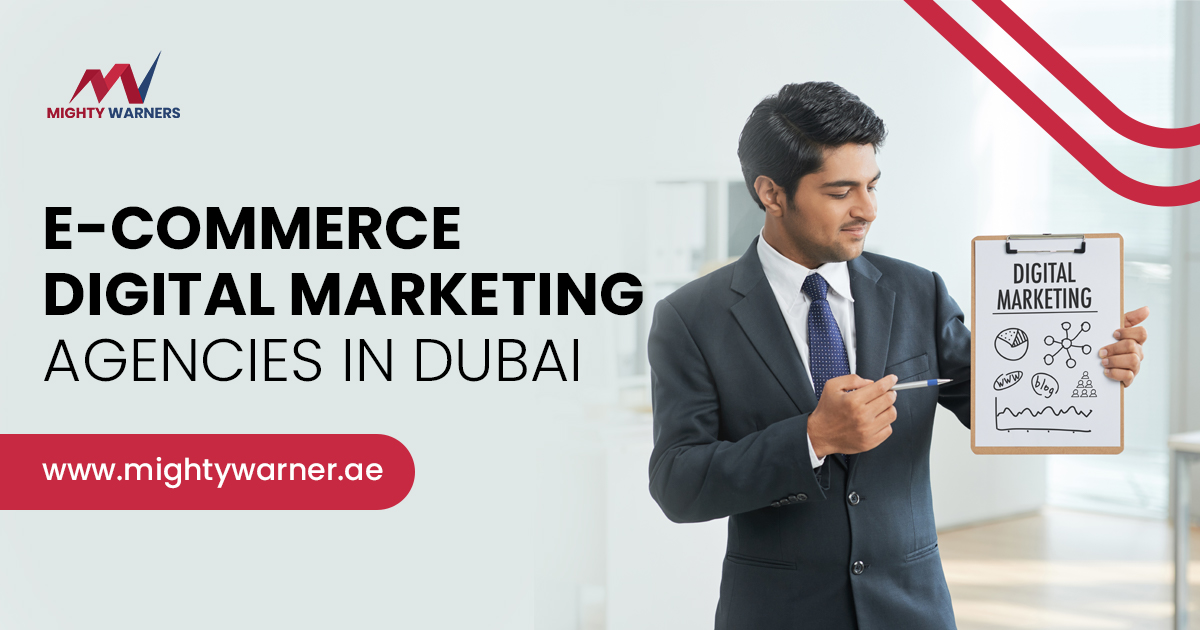 E-COMMERCE DIGITAL MARKETING AGENCIES IN DUBAI