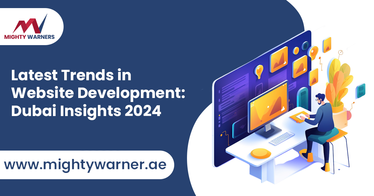 Latest Trends in Website Development: Dubai Insights 2024