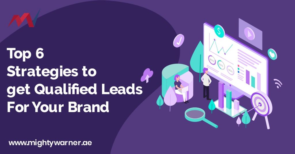 top-6-strategies-to-get-qualified-leads-for-your-brand