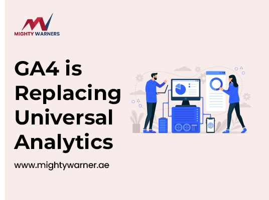 GA4 is Replacing Universal Analytics