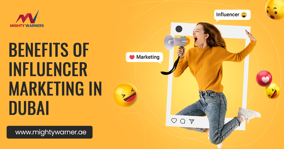 BENEFITS OF INFLUENCER MARKETING IN DUBAI