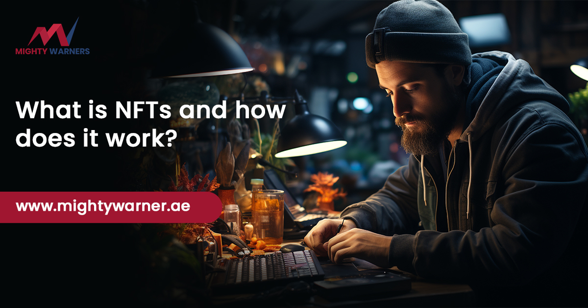 What is NFTs and h does it work?