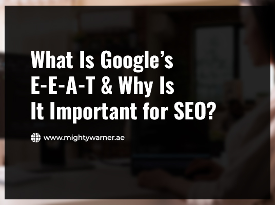 Why E-E-A-T is the Future of SEO and How to Stay Ahead of the Game