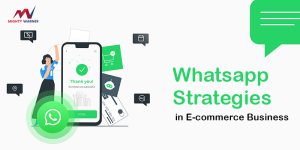 How whatsapp strategies can help you in E-commerce business?